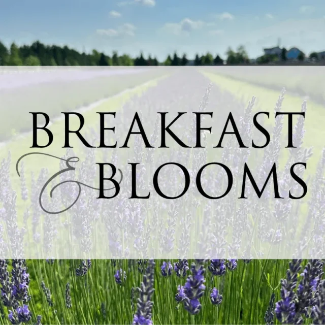 Breakfast and Blooms